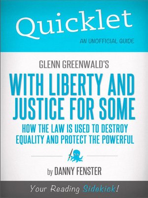 cover image of Quicklet on Glenn Greenwald's with Liberty and Justice for Some